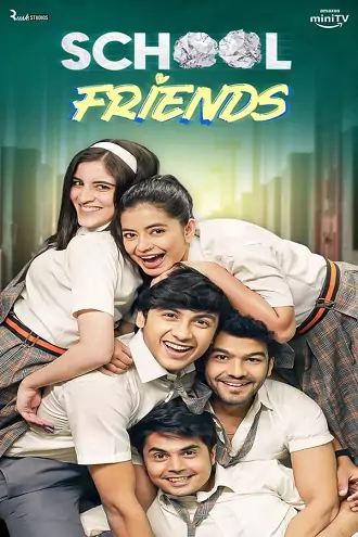 Download School Friends | 2023 | Season 1 | Hindi | Amazon Complete WEB Series | 480p 720p 1080p