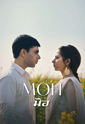 Download Moh | 2022 | Punjabi DD5.1 | WEB-DL | Full Movie 480p 720p 1080p