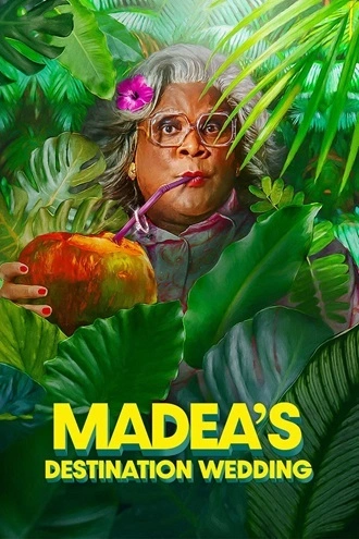 Download Madea's Destination Wedding | 2025 | Hindi-English | Dual Audio | WEB-DL | Full Movie 480p 720p 1080p