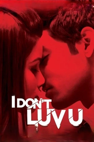 Download I Don’t Luv U | 2013 | Hindi | WEB-DL | Full Movie 480p 720p 1080p